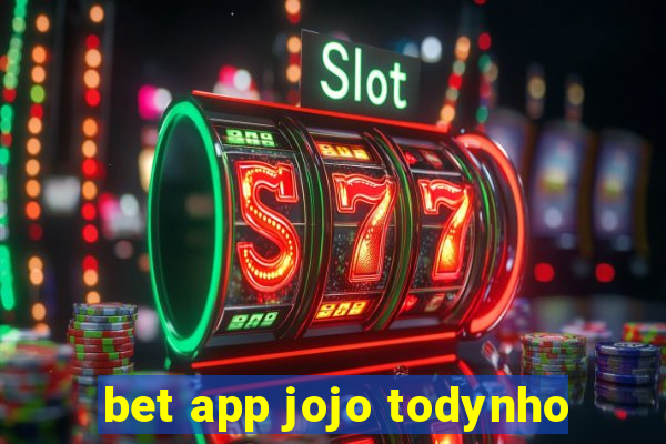 bet app jojo todynho