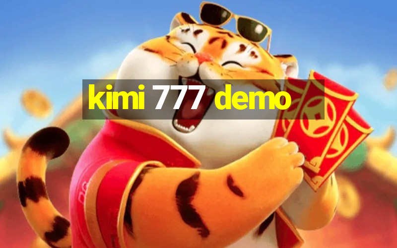 kimi 777 demo