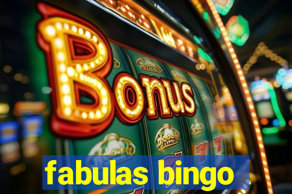 fabulas bingo