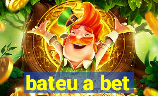 bateu a bet