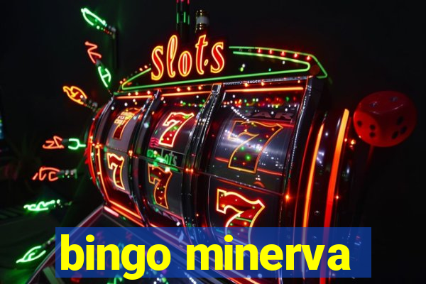 bingo minerva