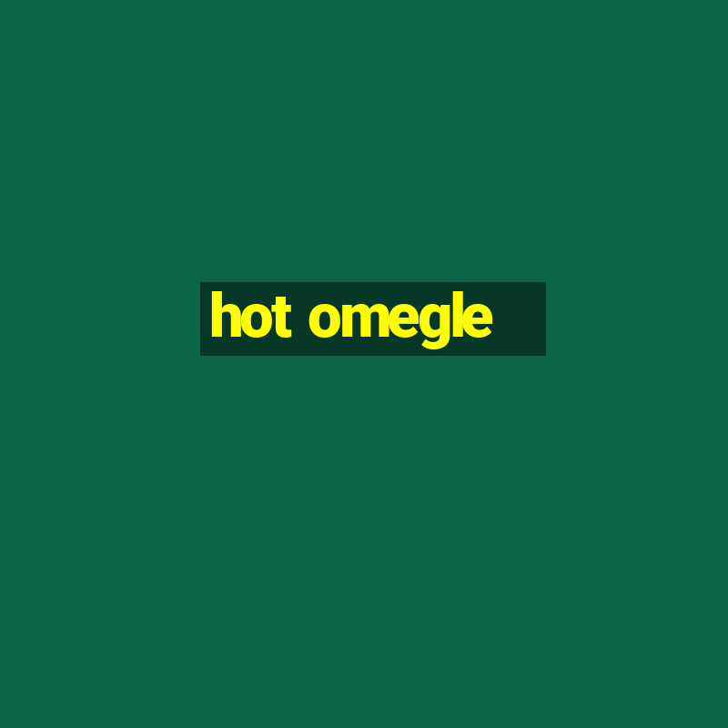 hot omegle