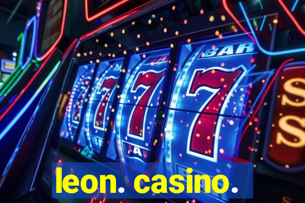 leon. casino.