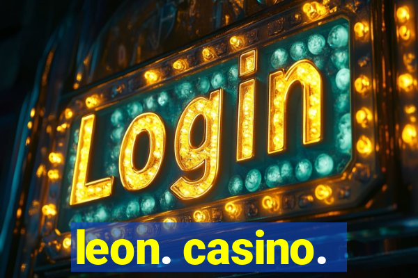 leon. casino.