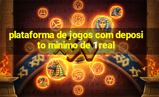 plataforma de jogos com deposito minimo de 1 real