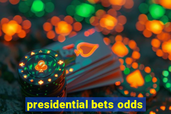 presidential bets odds