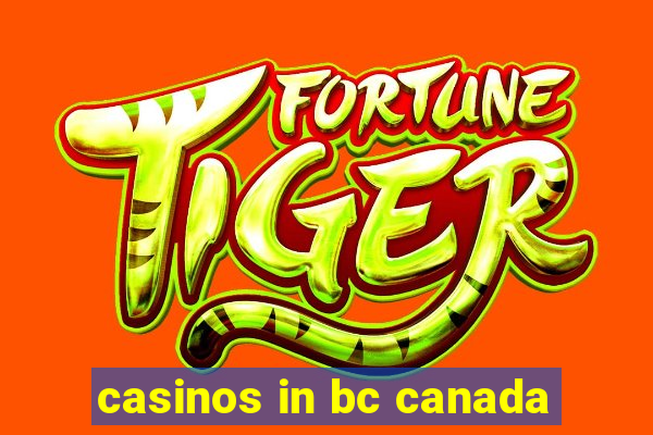 casinos in bc canada