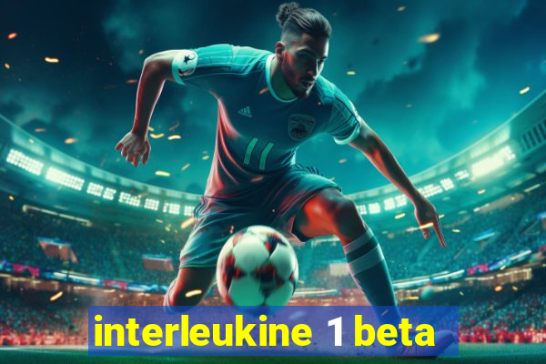 interleukine 1 beta