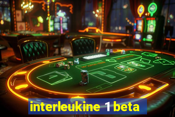 interleukine 1 beta