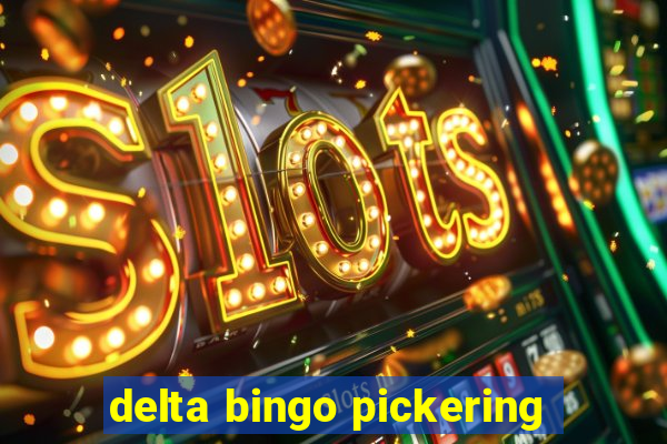 delta bingo pickering