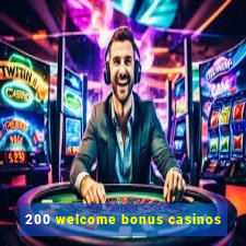 200 welcome bonus casinos