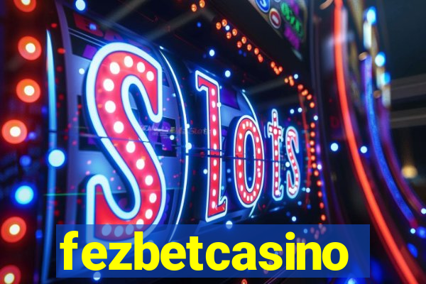 fezbetcasino