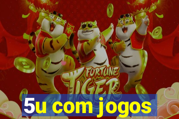 5u com jogos