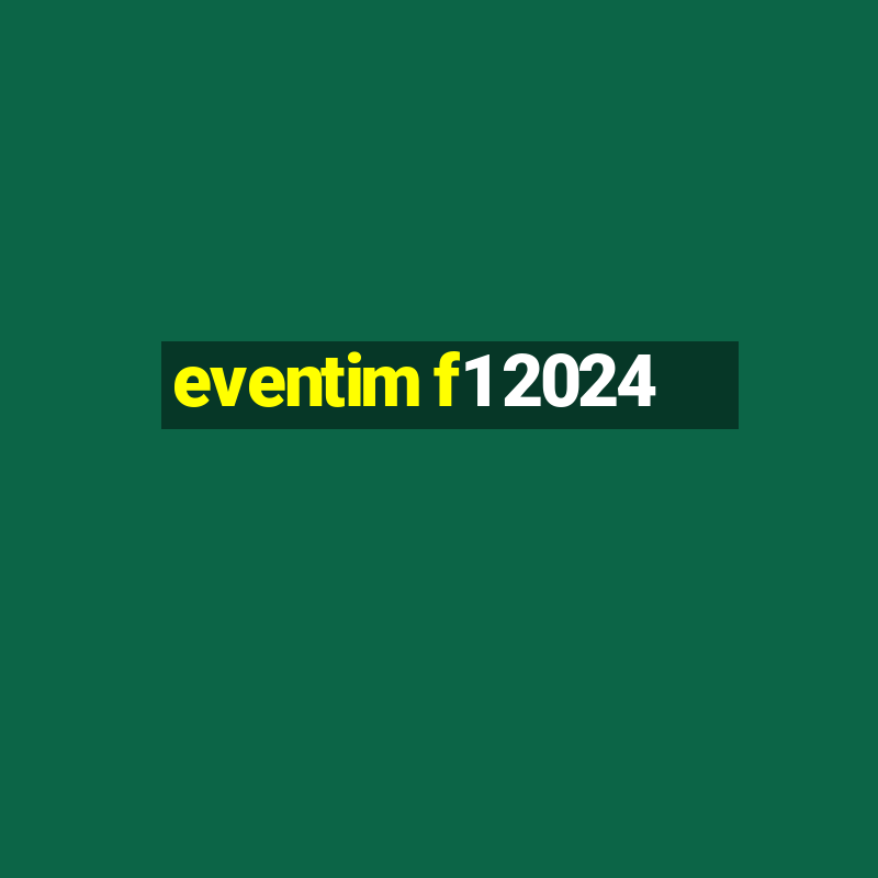 eventim f1 2024