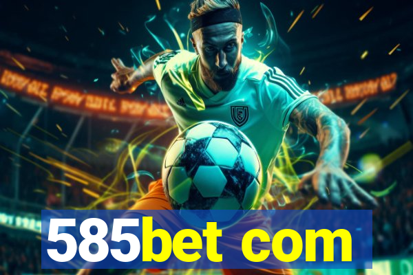 585bet com