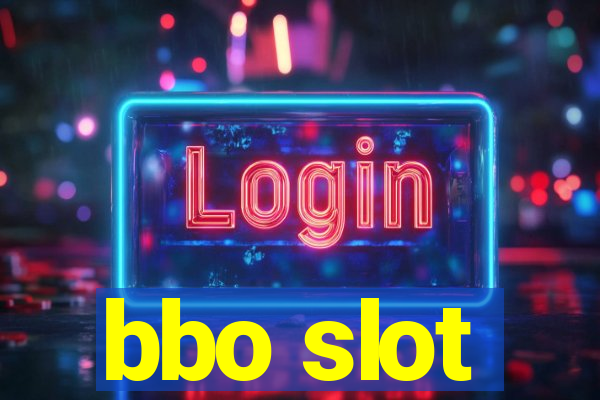 bbo slot