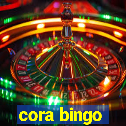 cora bingo