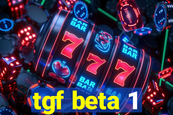 tgf beta 1