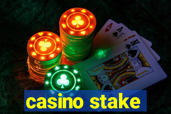 casino stake