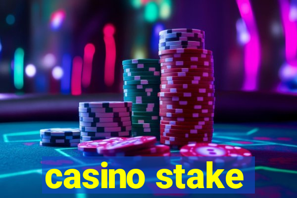 casino stake