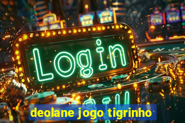 deolane jogo tigrinho