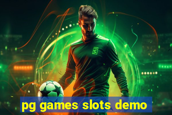 pg games slots demo