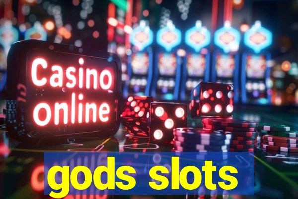 gods slots