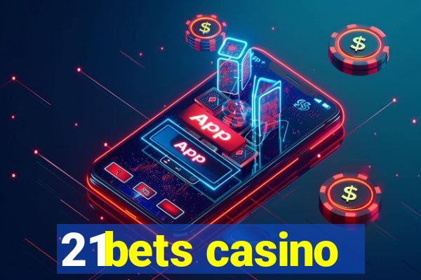 21bets casino