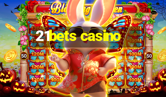 21bets casino