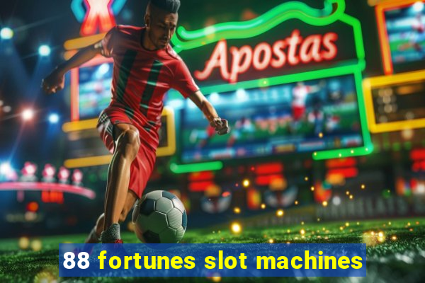 88 fortunes slot machines