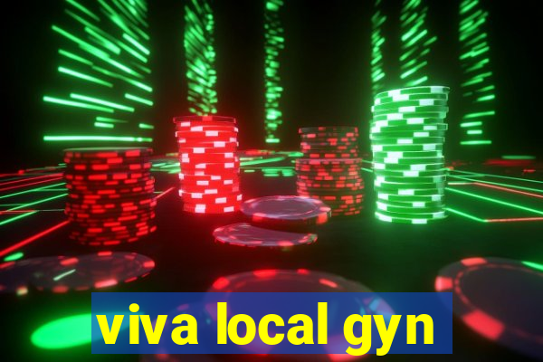 viva local gyn