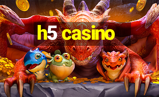 h5 casino