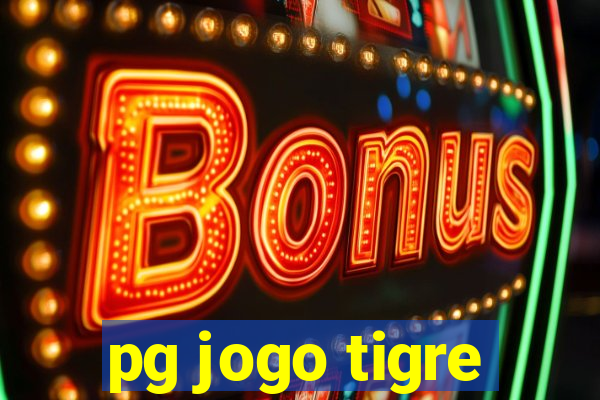 pg jogo tigre