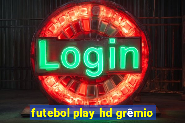 futebol play hd grêmio