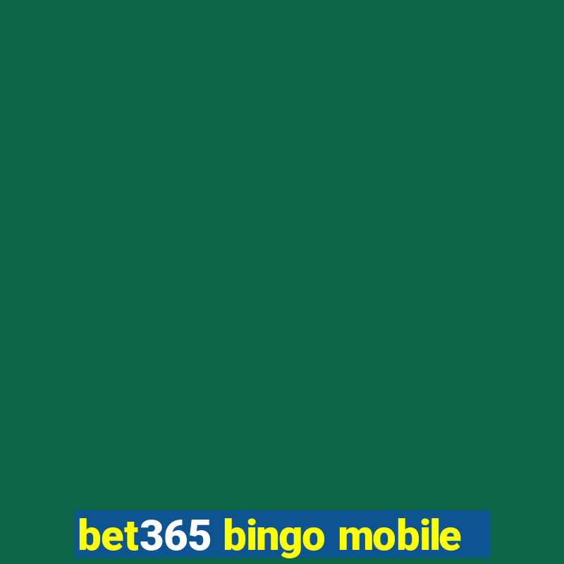 bet365 bingo mobile