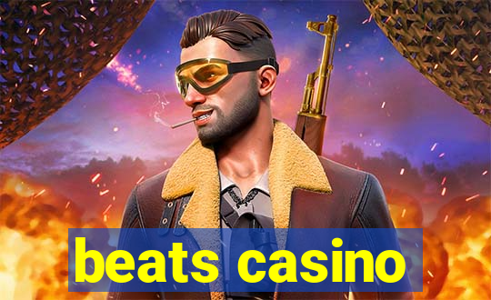 beats casino