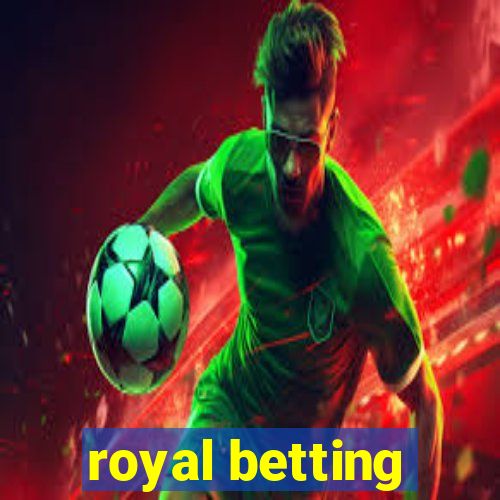 royal betting