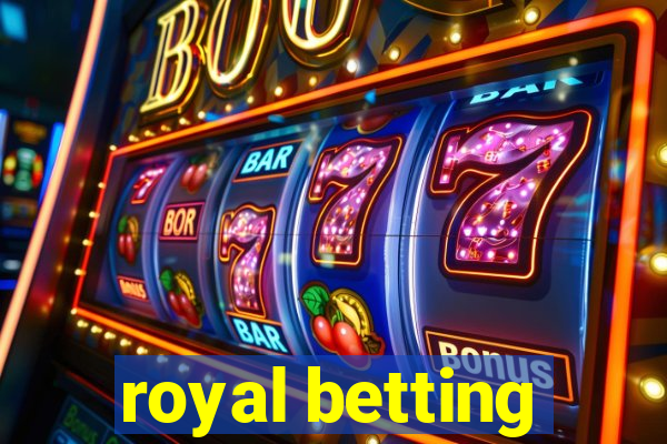 royal betting