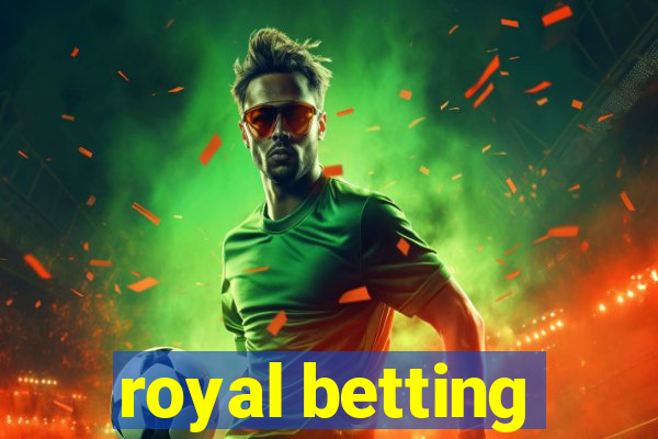 royal betting