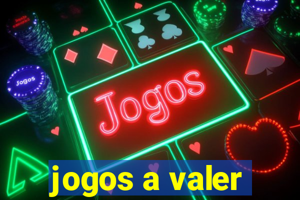 jogos a valer