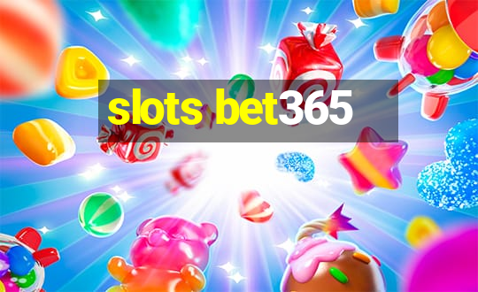 slots bet365