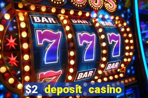 $2 deposit casino nz 2021