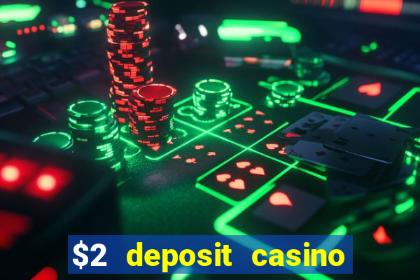 $2 deposit casino nz 2021