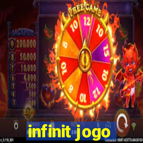 infinit jogo