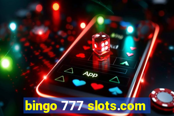 bingo 777 slots.com