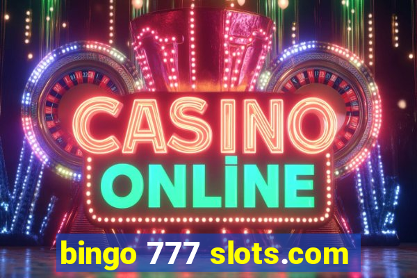 bingo 777 slots.com