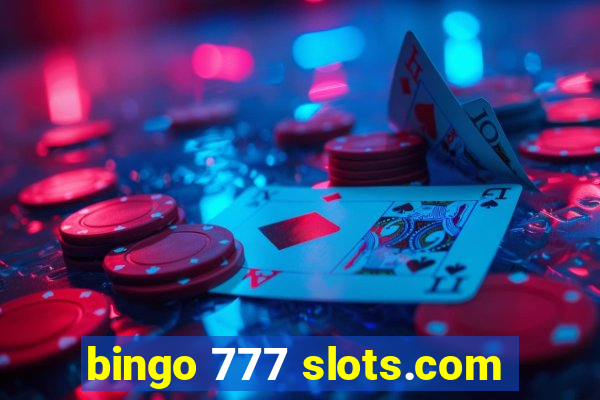 bingo 777 slots.com