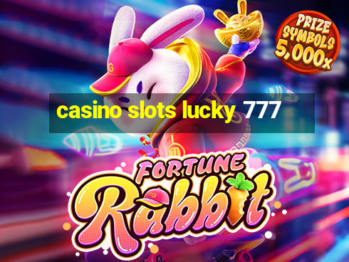 casino slots lucky 777