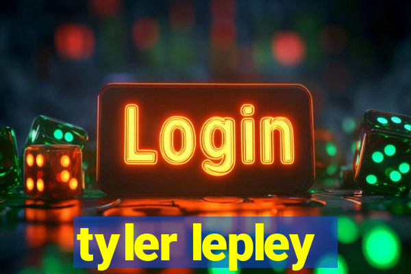 tyler lepley