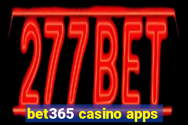 bet365 casino apps